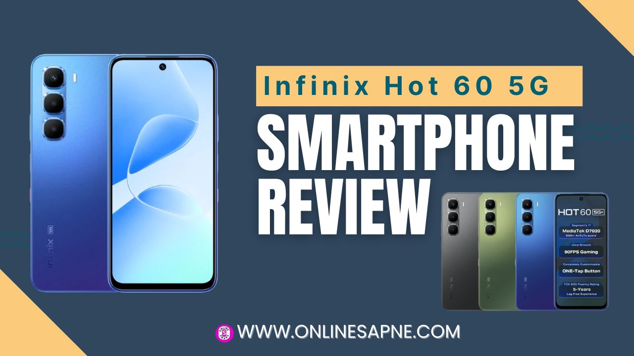 Infinix Hot 60 5G+ का हिंदी रिव्यू: जानिए इसके दमदार फीचर्स, 50MP कैमरा, Dimensity 7020 चिपसेट, AI बटन, गेमिंग परफॉर्मेंस और कीमत ₹9,999 से। पढ़िए पूरी जानकारी।