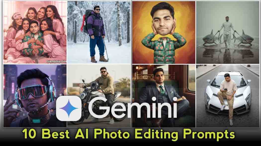 You are currently viewing 10 Best Google Gemini AI Photo Editing Prompts Copy Paste 2025