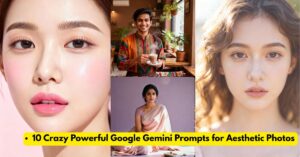 Read more about the article 10 Crazy Powerful Google Gemini Prompts for Aesthetic Photos 2026- Gemini AI Photo Prompt Copy Paste