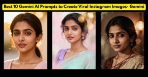 Read more about the article Best 10 Gemini AI Prompts to Create Viral Instagram Images- Gemini AI Photo Prompt Copy Paste